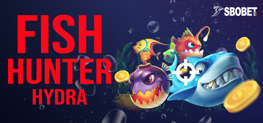 วิธีเล่นเกมส์ยิงปลา FISH HUNTER HYDRA วิธีได้เงินง่ายๆ แค่ยิงปลาตายก็ได้เงิน